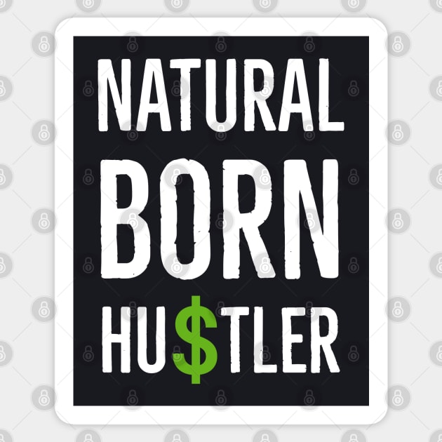 Natural Born Hustler Sticker by Suzhi Q